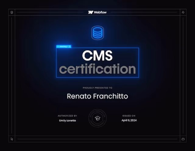 Webflow CMS certification awarded to Renato Franchitto, authorized by Emily Lonetto, issued on April 9, 2024.